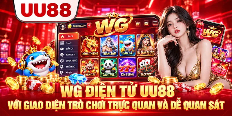 WG Điện Tử UU88 Với Hệ Thống Biểu Tượng Và Tính Năng Trực Quan